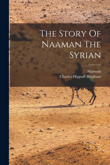 THE STORY OF NAAMAN THE SYRIAN