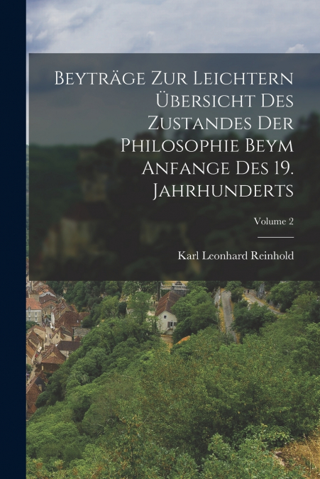 BEYTRAGE ZUR LEICHTERN ?BERSICHT DES ZUSTANDES DER PHILOSOPH
