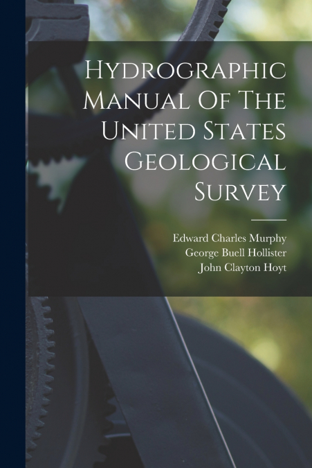 HYDROGRAPHIC MANUAL OF THE UNITED STATES GEOLOGICAL SURVEY