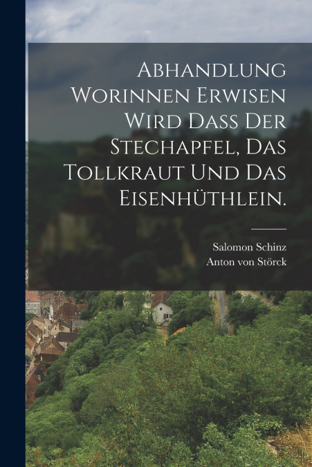 ABHANDLUNG WORINNEN ERWISEN WIRD DASS DER STECHAPFEL, DAS TO