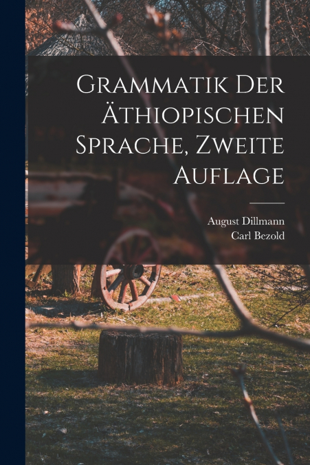 GRAMMATIK DER ATHIOPISCHEN SPRACHE, ZWEITE AUFLAGE