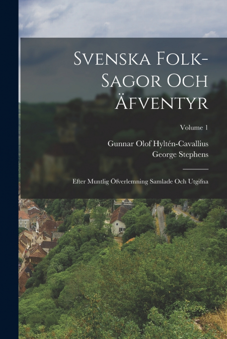 SVENSKA FOLK-SAGOR OCH AFVENTYR