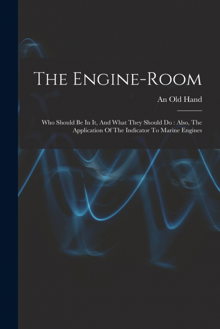THE ENGINE-ROOM