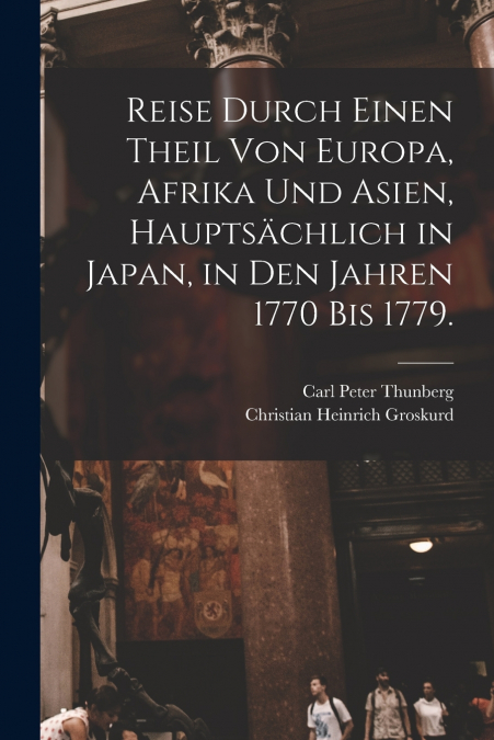 REISE DURCH EINEN THEIL VON EUROPA, AFRIKA UND ASIEN, HAUPTS