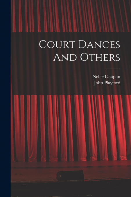 COURT DANCES AND OTHERS