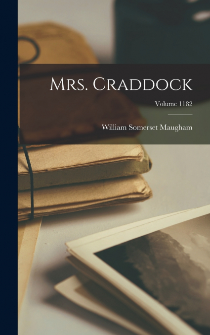 MRS. CRADDOCK, VOLUME 1182
