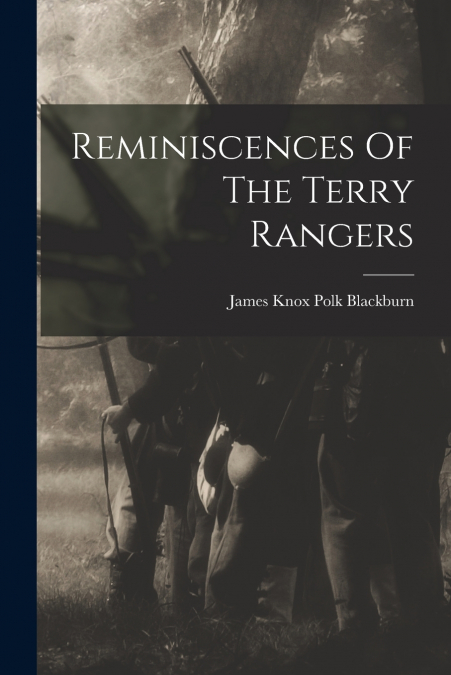 REMINISCENCES OF THE TERRY RANGERS