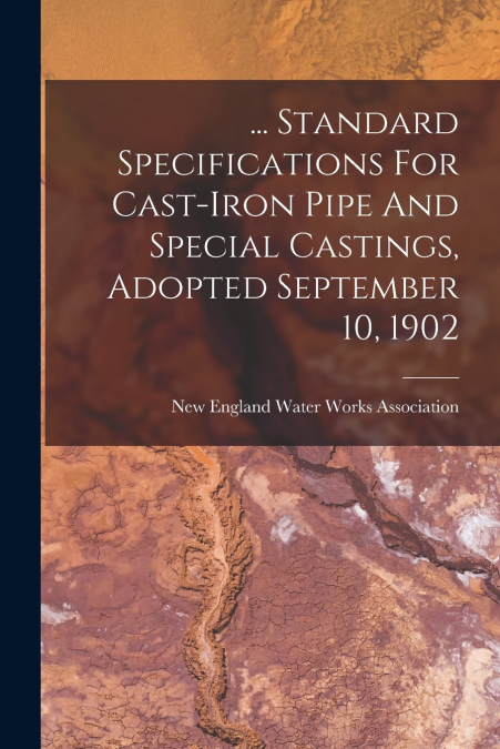... STANDARD SPECIFICATIONS FOR CAST-IRON PIPE AND SPECIAL C