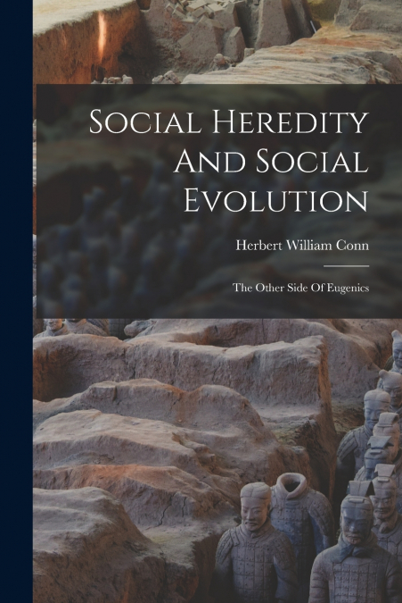 SOCIAL HEREDITY AND SOCIAL EVOLUTION