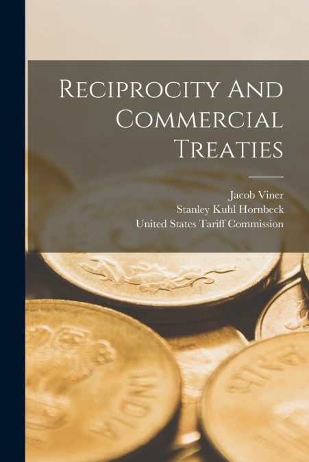 RECIPROCITY AND COMMERCIAL TREATIES