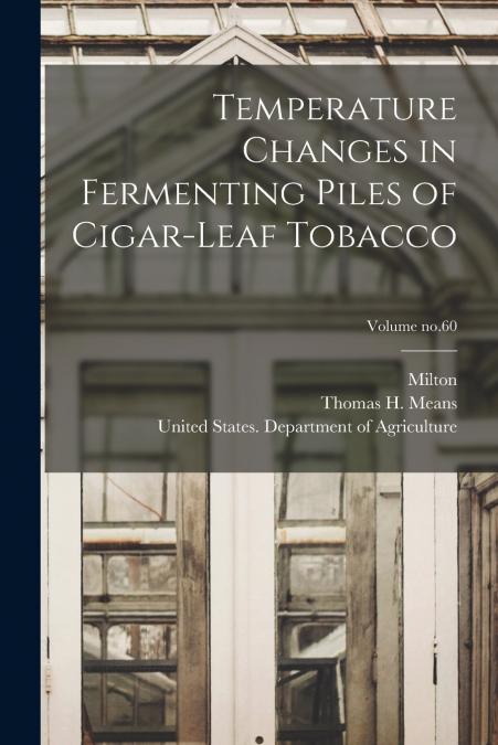TEMPERATURE CHANGES IN FERMENTING PILES OF CIGAR-LEAF TOBACC