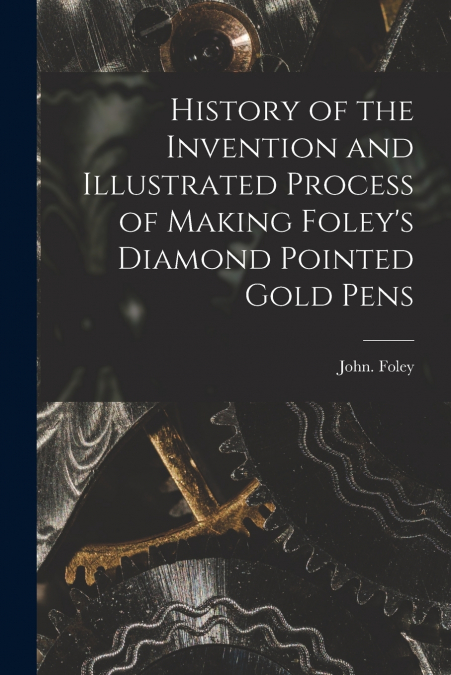 HISTORY OF THE INVENTION AND ILLUSTRATED PROCESS OF MAKING F