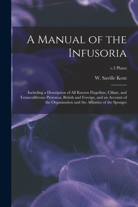 A MANUAL OF THE INFUSORIA