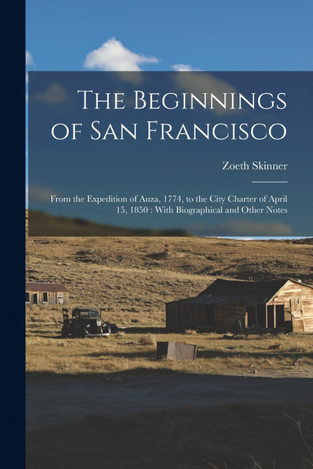 THE BEGINNINGS OF SAN FRANCISCO