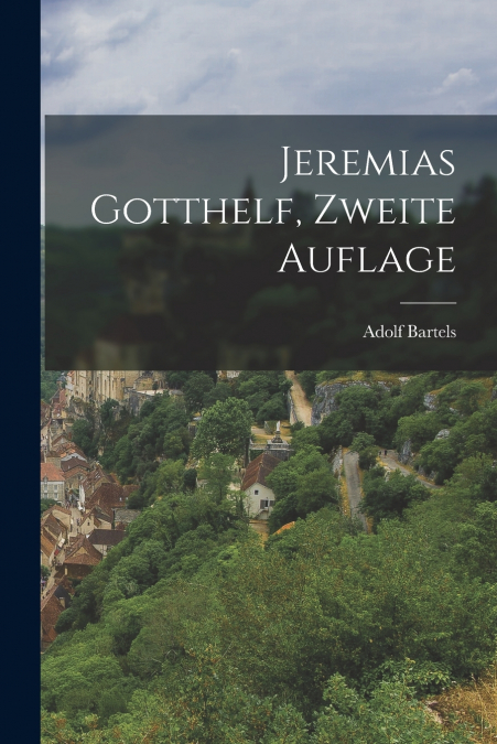 JEREMIAS GOTTHELF, ZWEITE AUFLAGE