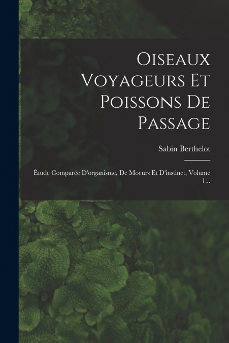 OISEAUX VOYAGEURS ET POISSONS DE PASSAGE