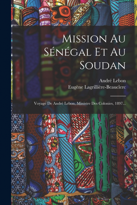 MISSION AU SENEGAL ET AU SOUDAN