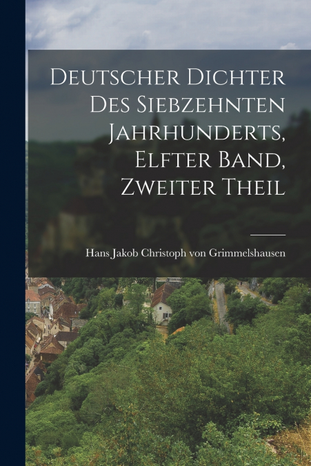 DEUTSCHE DICHTER DES SIEBZEHTEN JAHRHUNDERTS. SIEBENTER BAND