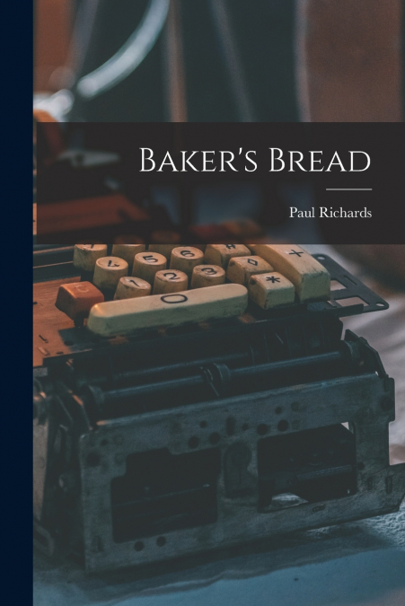 BAKER?S BREAD