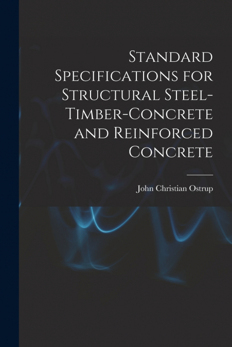 STANDARD SPECIFICATIONS FOR STRUCTURAL STEEL-TIMBER-CONCRETE