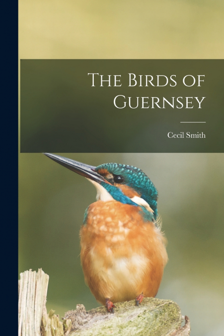 THE BIRDS OF GUERNSEY