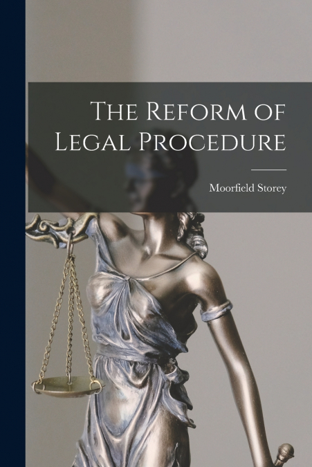 THE REFORM OF LEGAL PROCEDURE