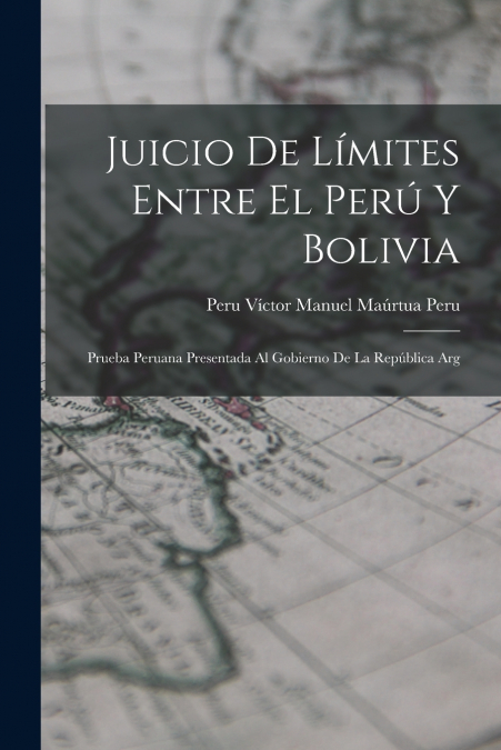 JUICIO DE LIMITES ENTRE EL PERU Y BOLIVIA
