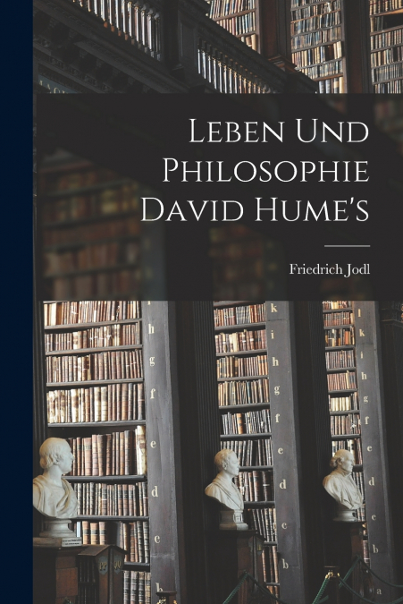 LEBEN UND PHILOSOPHIE DAVID HUME?S