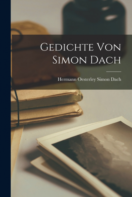 GEDICHTE VON SIMON DACH