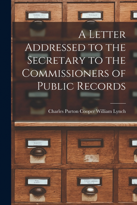 A LETTER ADDRESSED TO THE SECRETARY TO THE COMMISSIONERS OF