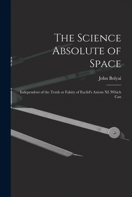 THE SCIENCE ABSOLUTE OF SPACE