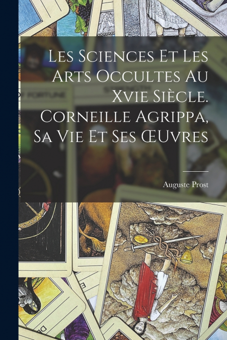 LES SCIENCES ET LES ARTS OCCULTES AU XVIE SIECLE. CORNEILLE