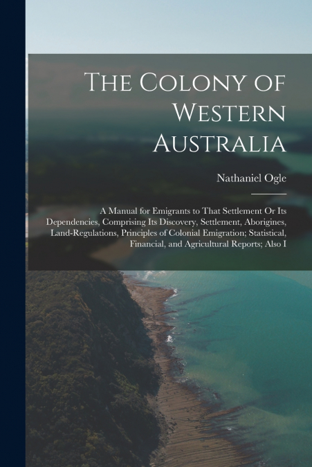 THE COLONY OF WESTERN AUSTRALIA