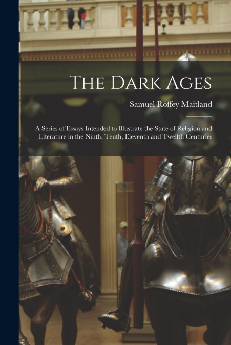 THE DARK AGES