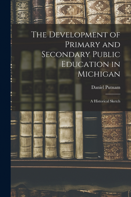 THE DEVELOPMENT OF PRIMARY AND SECONDARY PUBLIC EDUCATION IN