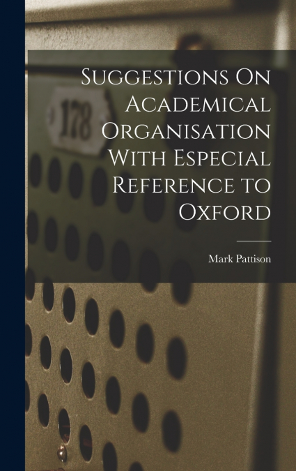 SUGGESTIONS ON ACADEMICAL ORGANISATION WITH ESPECIAL REFEREN