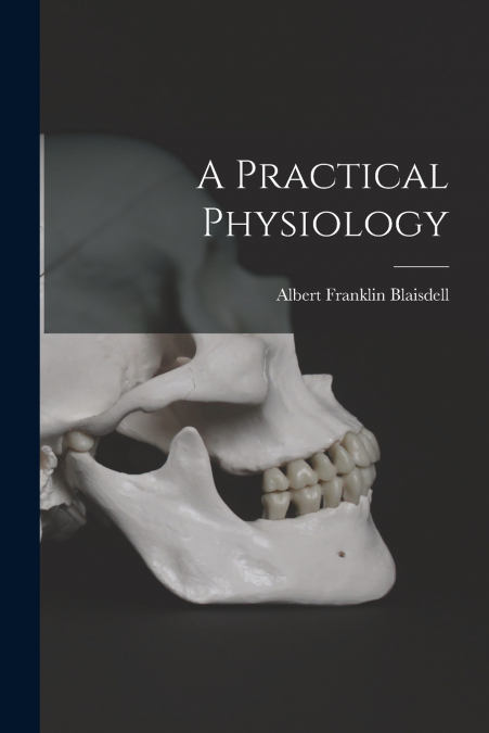 A PRACTICAL PHYSIOLOGY
