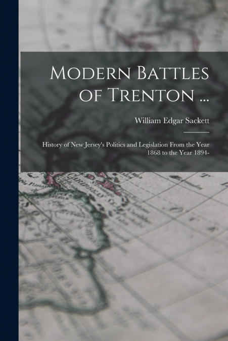 MODERN BATTLES OF TRENTON ...