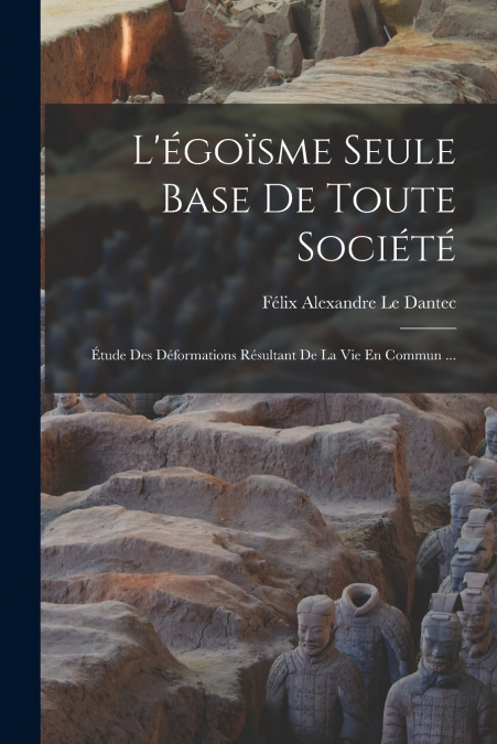 L?EGOISME SEULE BASE DE TOUTE SOCIETE