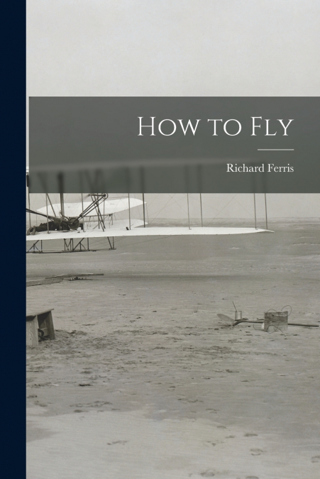 HOW TO FLY