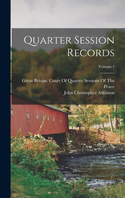 QUARTER SESSION RECORDS, VOLUME 1
