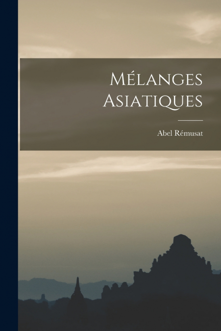 MELANGES ASIATIQUES