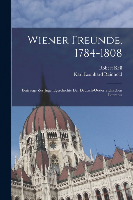 WIENER FREUNDE, 1784-1808