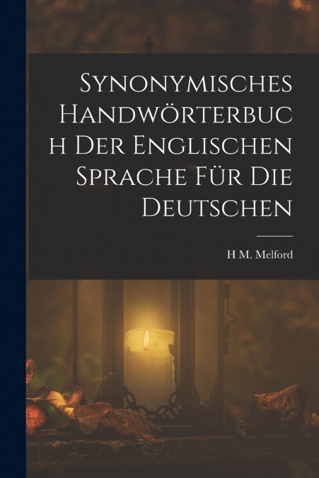 SYNONYMISCHES HANDWORTERBUCH DER ENGLISCHEN SPRACHE FUR DIE