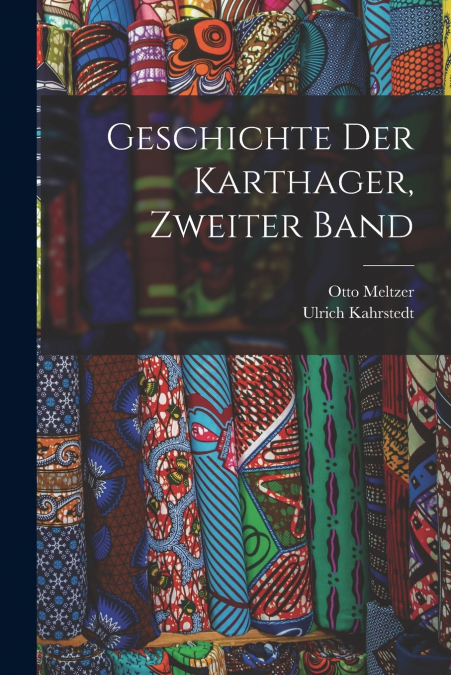 GESCHICHTE DER KARTHAGER, ZWEITER BAND