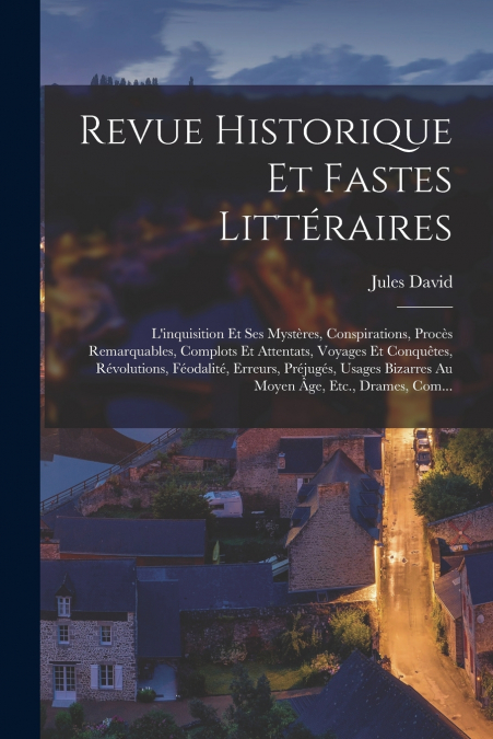 REVUE HISTORIQUE ET FASTES LITTERAIRES