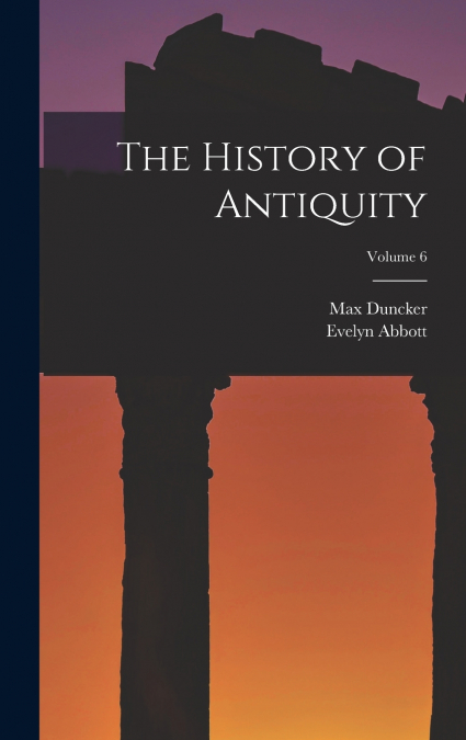 THE HISTORY OF ANTIQUITY, VOLUME 6