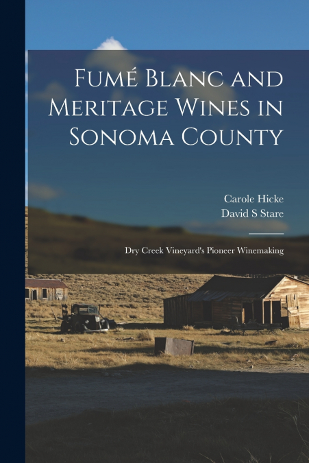 FUME BLANC AND MERITAGE WINES IN SONOMA COUNTY