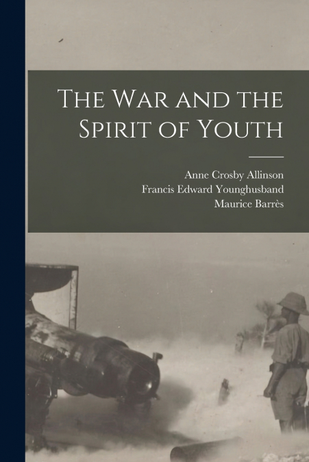 THE WAR AND THE SPIRIT OF YOUTH