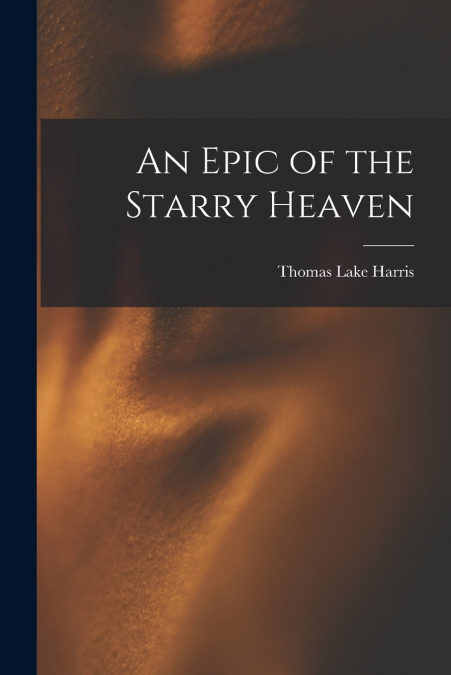 AN EPIC OF THE STARRY HEAVEN